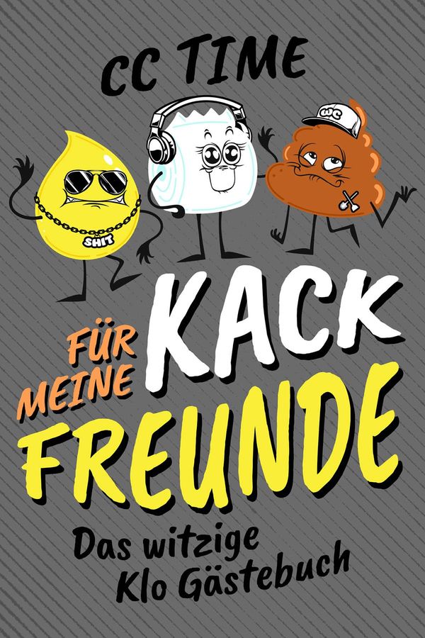 Für meine kack Freunde - Cc Time (Buch)