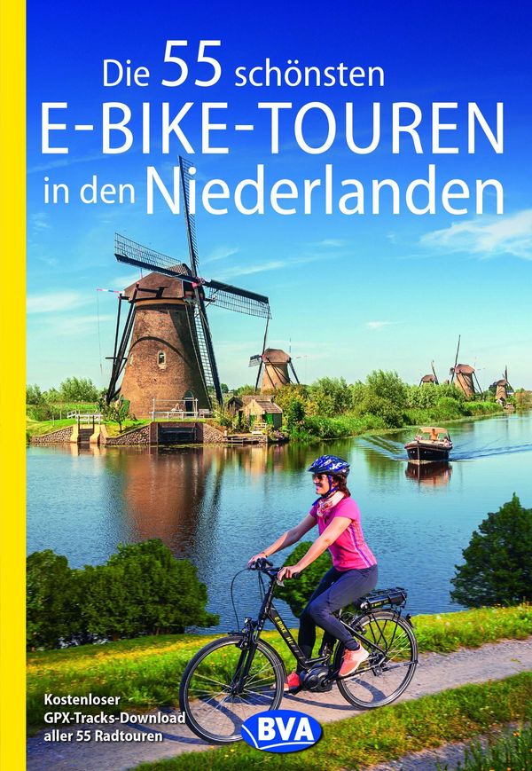 Die 55 schönsten E-Bike-Touren in den Niederlanden (Buch)