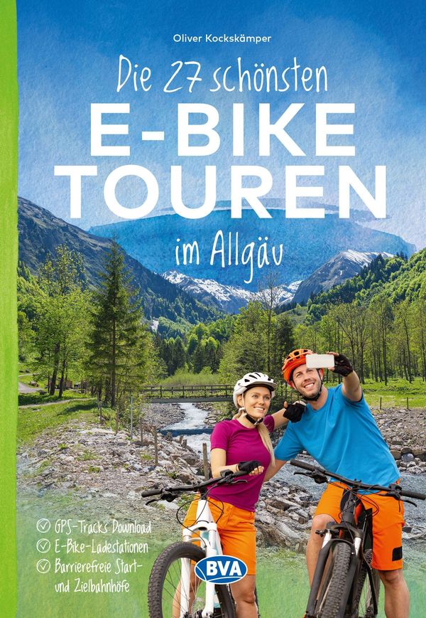 BVA Die 27 schönsten E-Bike Touren im Allgäu - Oliver Kockskämper