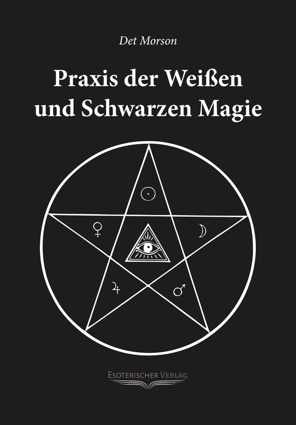 Praxis der weissen und schwarzen Magie - Det Morson (Buch)