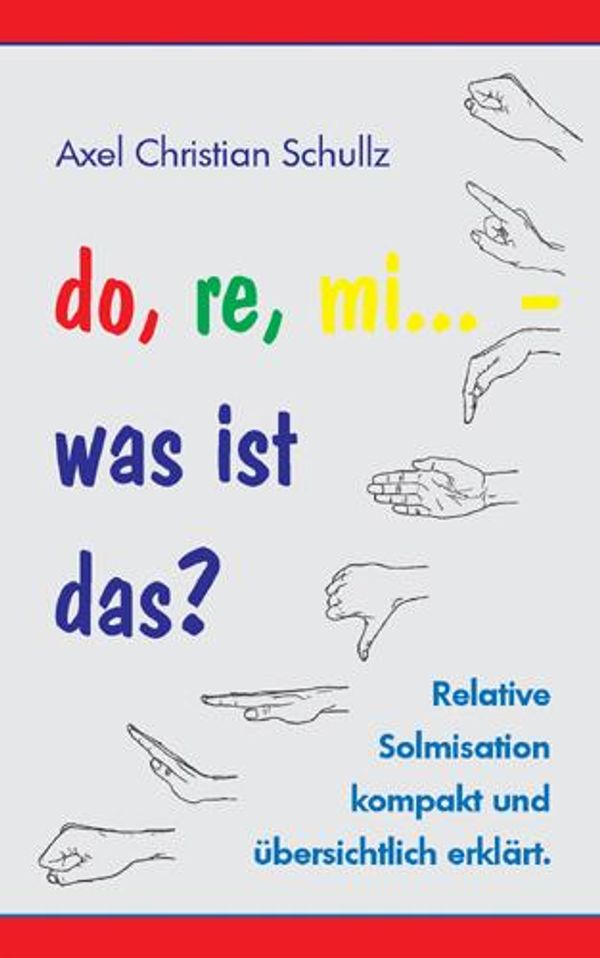 do, re, mi - was ist das? - Axel Christian Schullz (Buch)