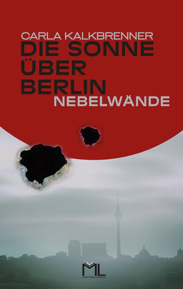 Die Sonne über Berlin - Nebelwände - Carla Kalkbrenner (Buch)