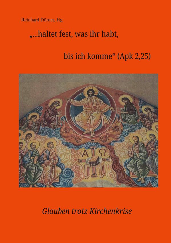 "...haltet fest, was ihr habt, bis ich komme" (Apk 2,25) (Buch)