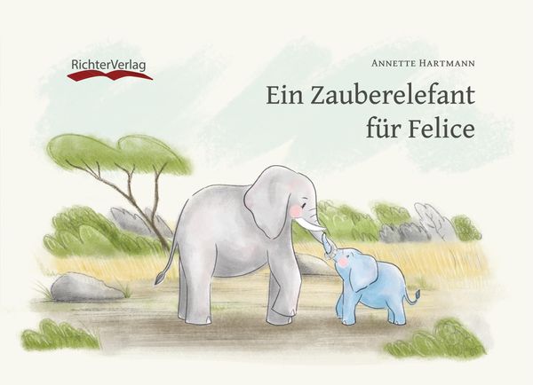 Ein Zauberelefant für Felice - Annette Hartmann (Buch)