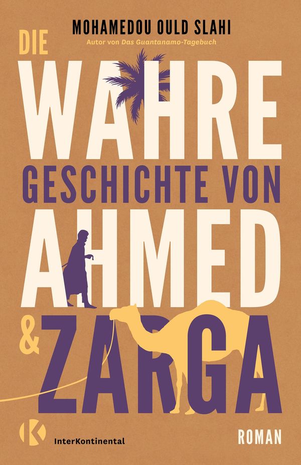 Die wahre Geschichte von Ahmed und Zarga - Mohamedou Ould Slahi (Buch)