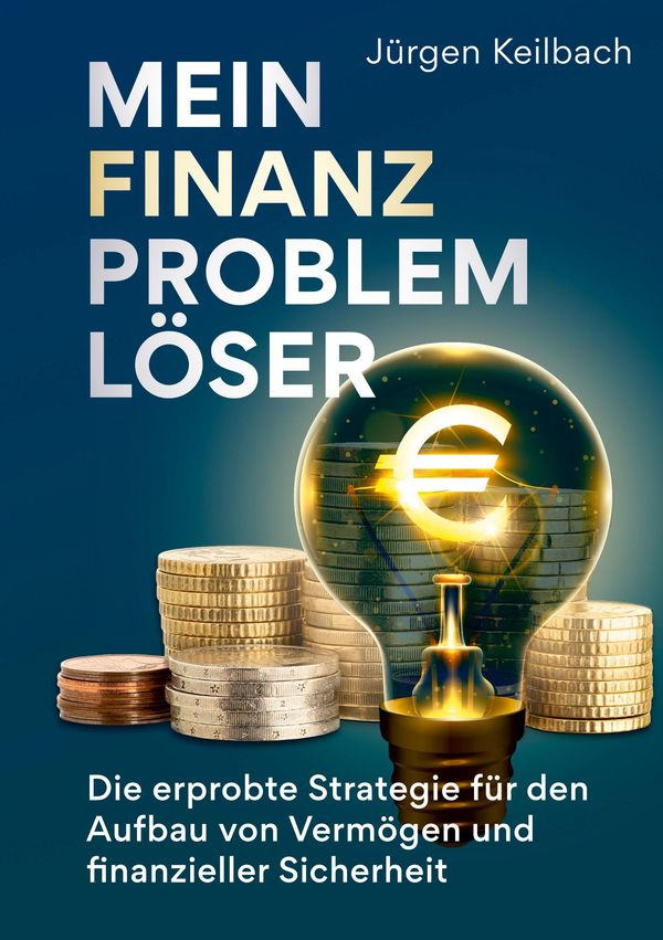 Mein Finanzproblemlöser - Jürgen Keilbach (Buch)