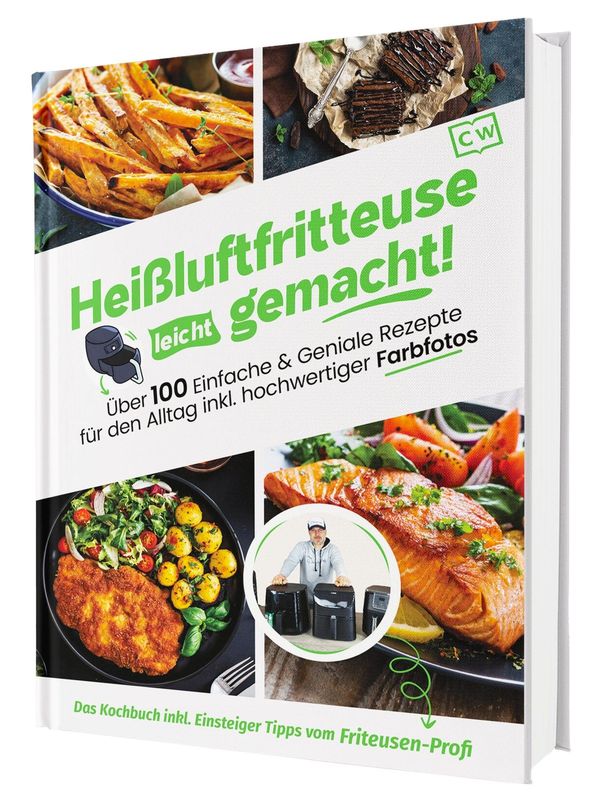 Heißluftfritteuse leicht gemacht! Über 100 Einfache & Geniale Rezep...