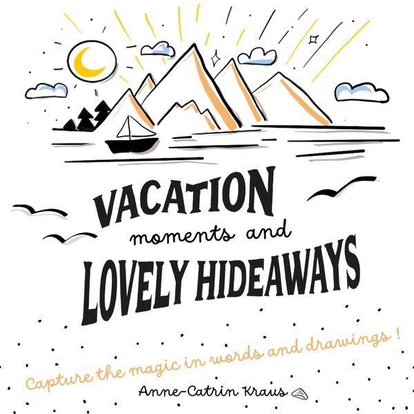 Vacation moments and lovely hideaways - multilingual guest book wit...