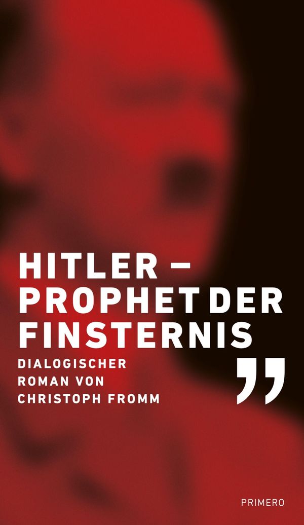 Hitler - Prophet der Finsternis - Christoph Fromm (Buch)