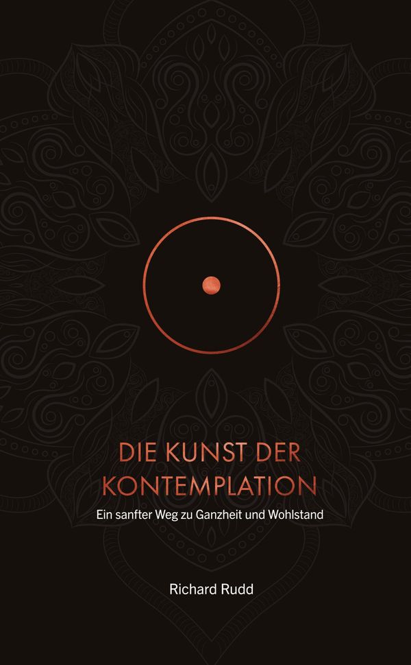 Die Kunst der Kontemplation - Richard Rudd (Buch)