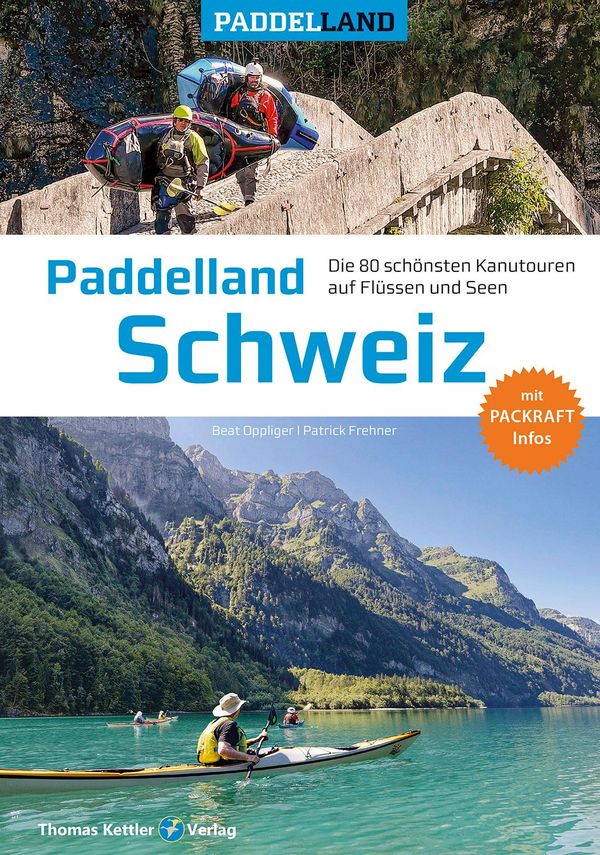 Paddelland Schweiz - Beat Oppliger (Buch)