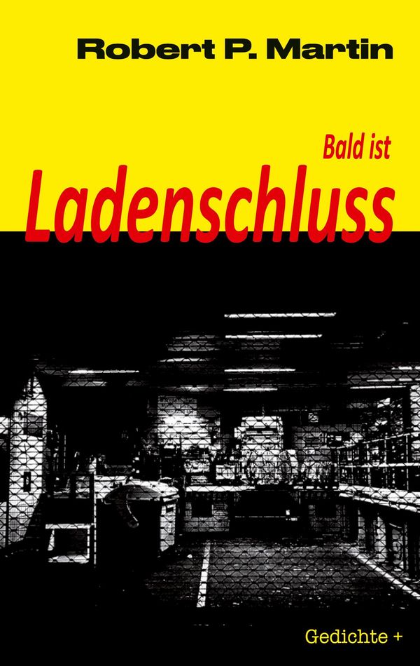 Bald ist Ladenschluss - Robert Patrick Martin (Buch)