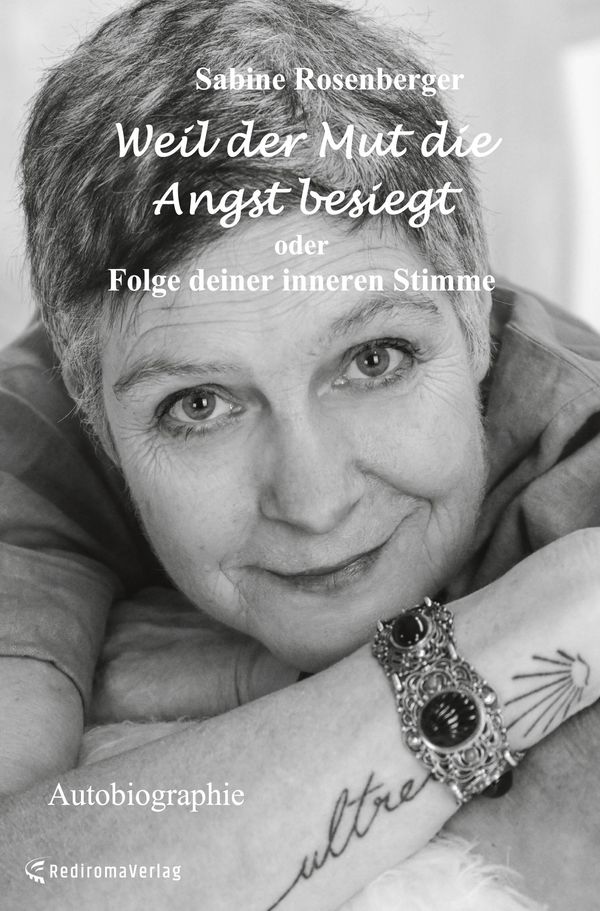 Weil der Mut die Angst besiegt - Sabine Rosenberger (Buch)