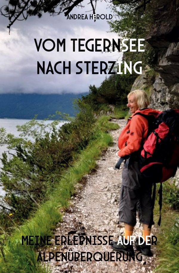 Vom Tegernsee nach Sterzing - Andrea Herold (Buch)