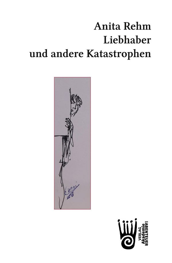 Liebhaber und andere Katastrophen - Anita Rehm (Buch)