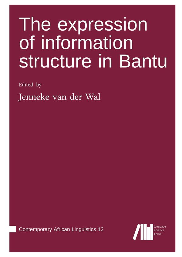 The expression of information structure in Bantu