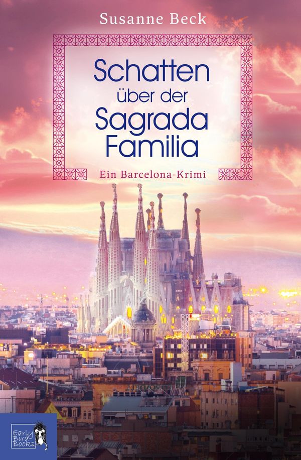 Schatten über der Sagrada Familia - Susanne Beck (Buch)