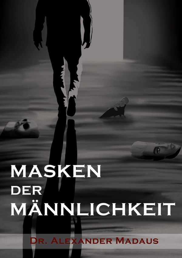 Masken Der Männlichkeit - Alexander Madaus (Buch)