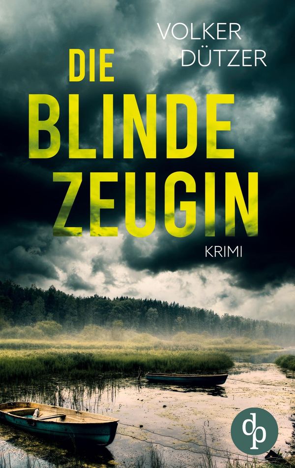Die blinde Zeugin - Volker Dützer (Buch)
