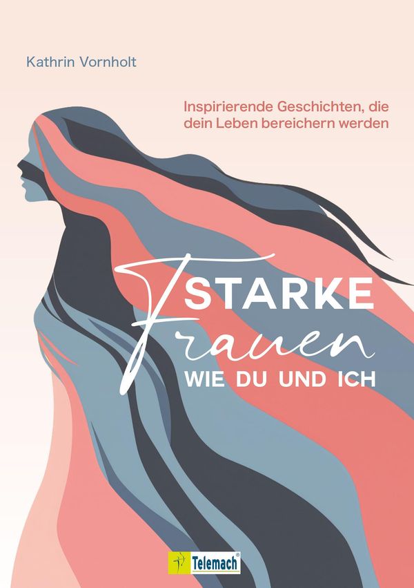 Starke Frauen wie du und ich - Kathrin Vornholt (Buch)