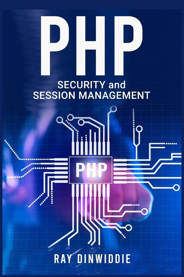 PHP Security and Session Management - Ray Dinwiddie (Buch)