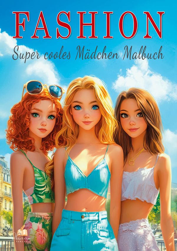 Fashion - Super cooles Mädchen Malbuch ab 10 Jahren mit 50 trendige...