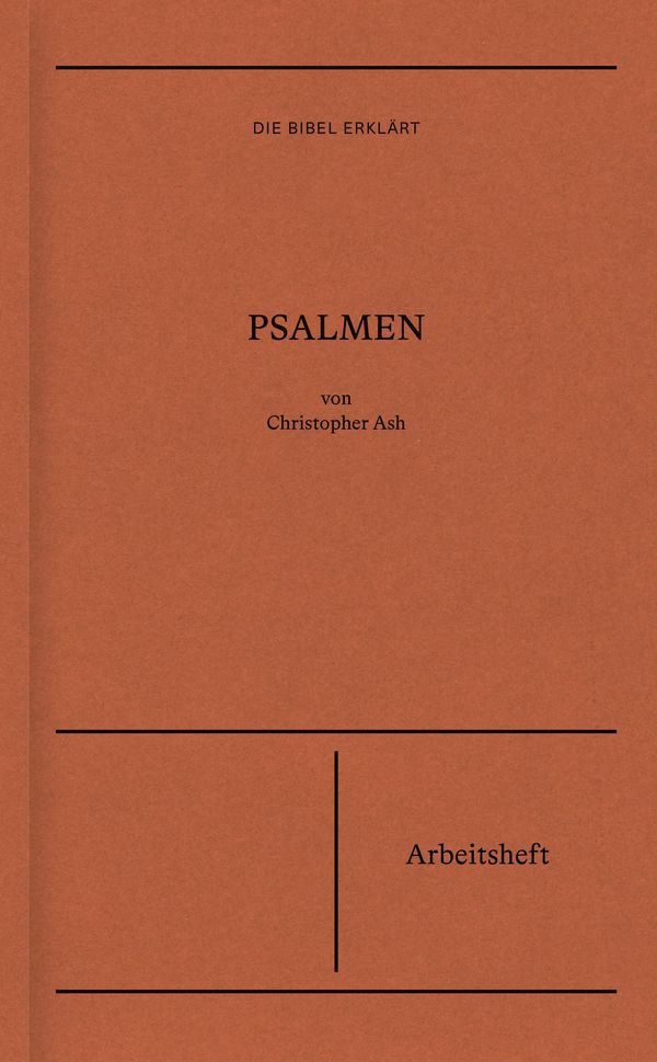 Psalmen | Arbeitsheft (Die Bibel erklärt) - Christopher Ash (Buch)