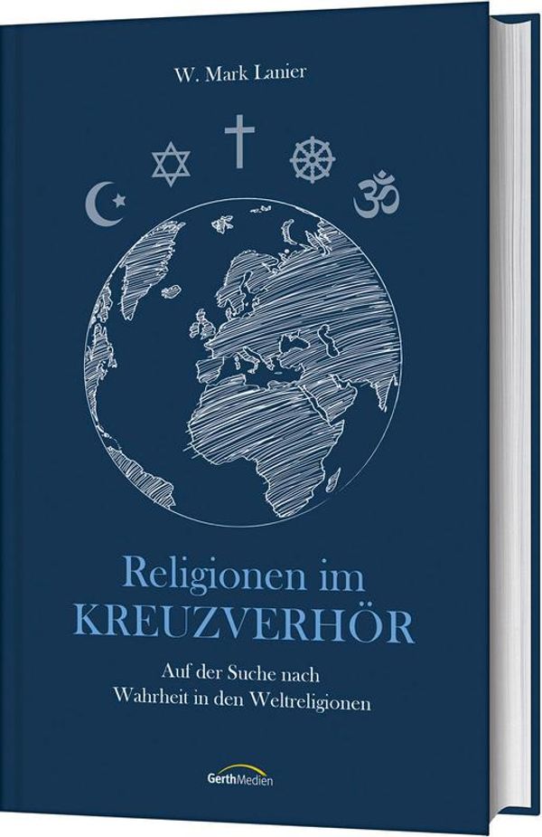 Religionen im Kreuzverhör - W. Mark Lanier (Buch)