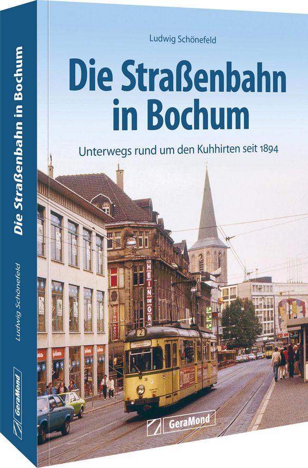 Die Straßenbahn in Bochum - Ludwig Schönefeld (Buch)