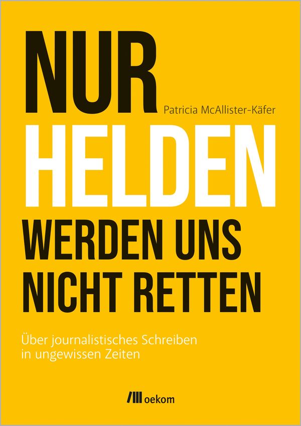 Nur Helden werden uns nicht retten - Patricia McAllister-Käfer (Buch)