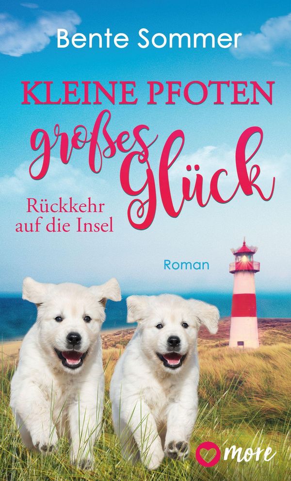 Kleine Pfoten, großes Glück - Rückkehr auf die Insel - Bente Sommer