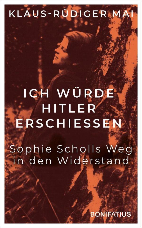 Ich würde Hitler erschiessen - Klaus-Rüdiger Mai (Buch)