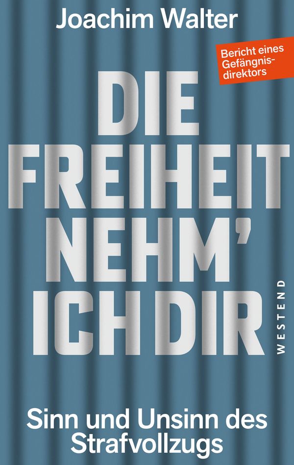 Die Freiheit nehm ich Dir - Joachim Walter (Buch)