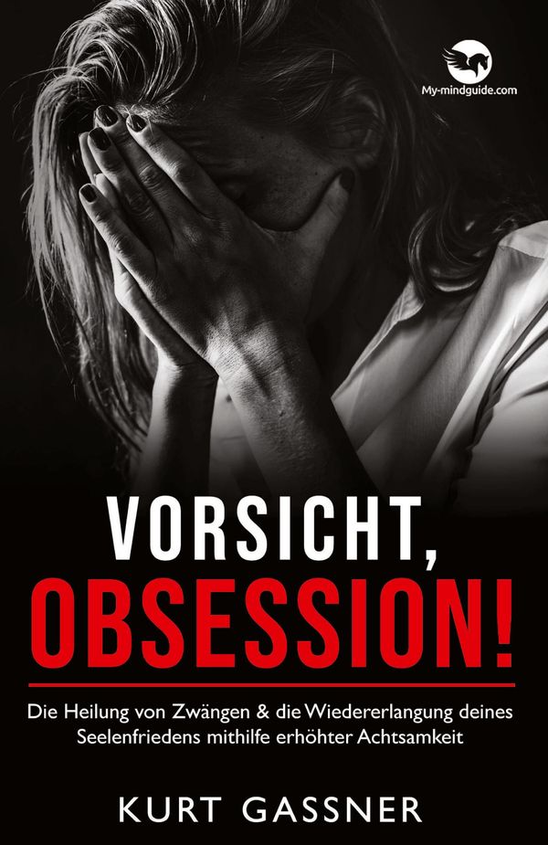 Vorsicht, Obsession! - Kurt Friedrich Gassner (Buch)