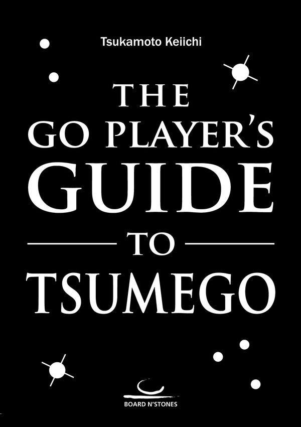 The Go Players Guide to Tsumego - Keiichi Tsukamoto (Buch)
