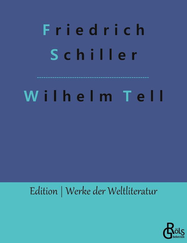 Wilhelm Tell - Friedrich Schiller (Buch)