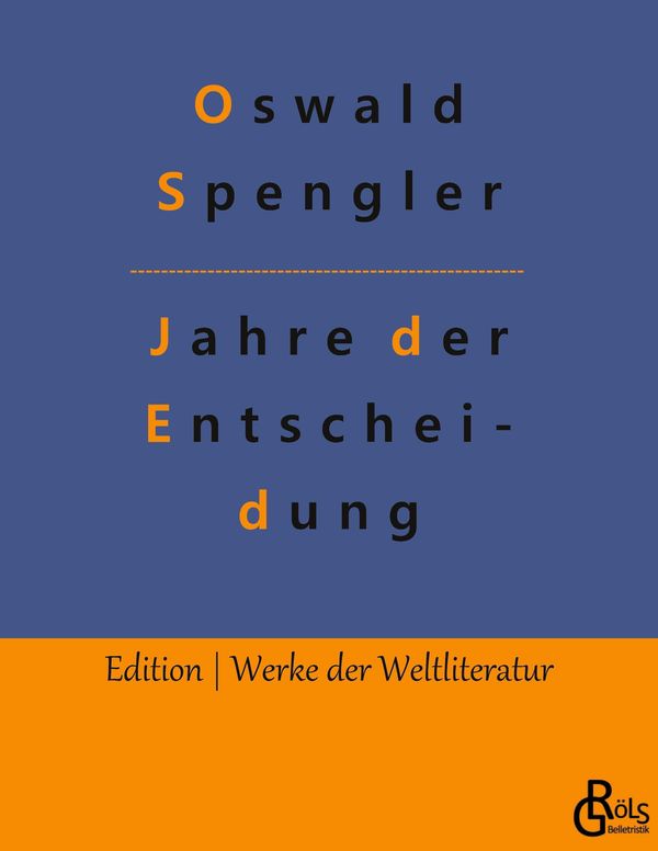 Jahre der Entscheidung - Oswald Spengler (Buch)