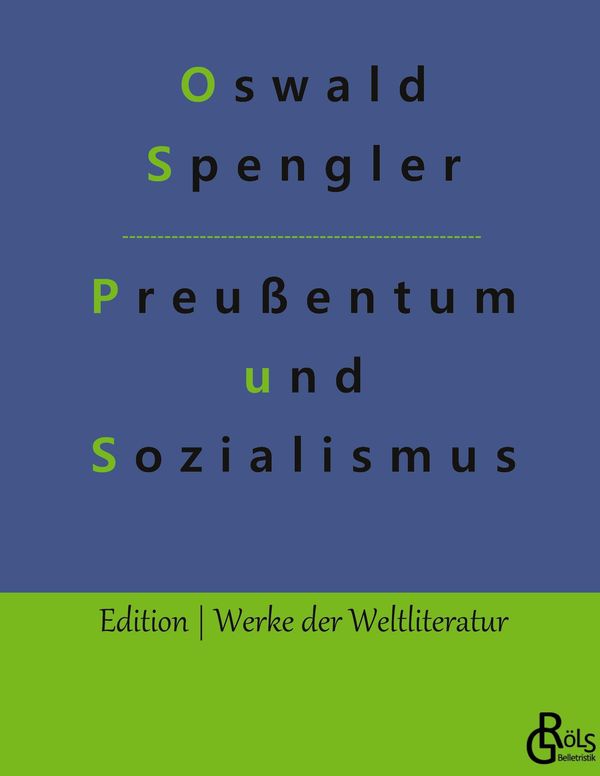 Preußentum und Sozialismus - Oswald Spengler (Buch)