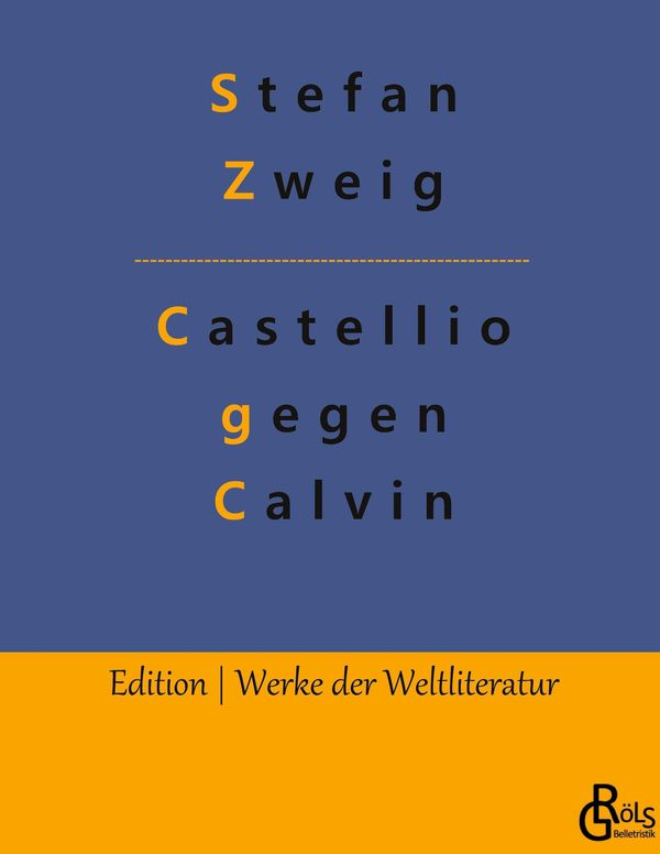 Castellio gegen Calvin - Stefan Zweig (Buch)