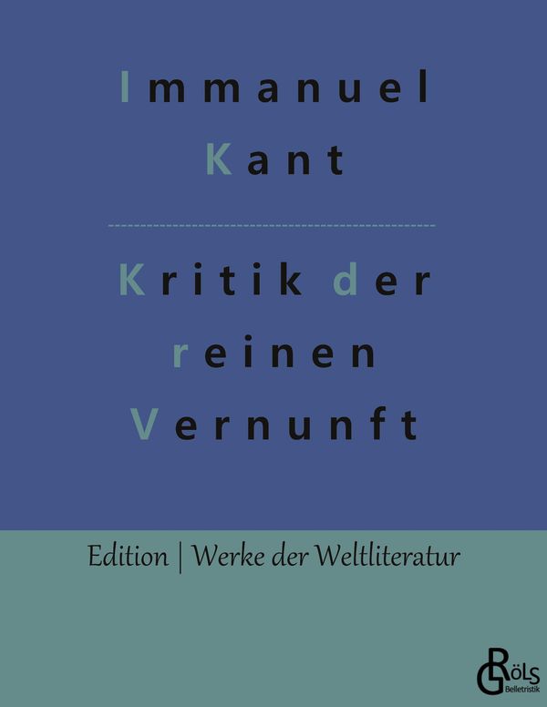 Kritik der reinen Vernunft - Immanuel Kant (Buch)