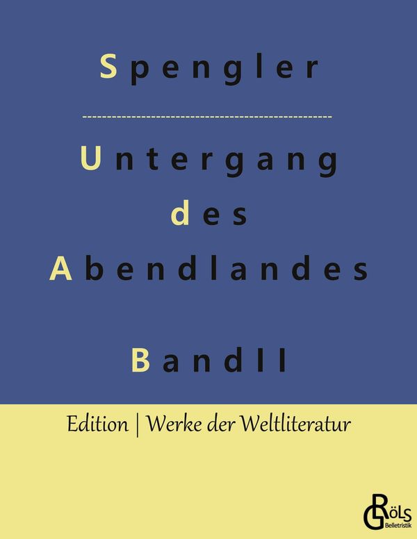 Der Untergang des Abendlandes - Band 2 - Oswald Spengler (Buch)