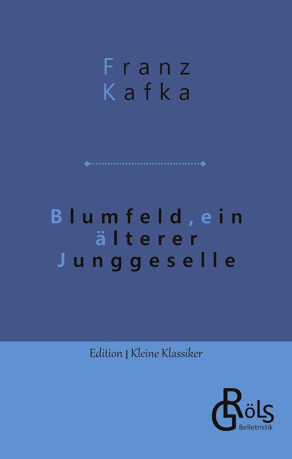 Blumfeld, ein älterer Junggeselle - Franz Kafka (Buch)