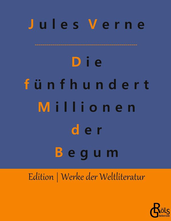Die fünfhundert Millionen der Begum - Jules Verne (Buch)