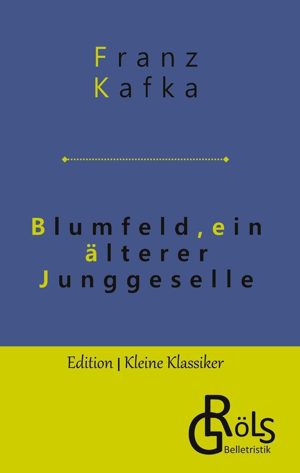 Blumfeld, ein älterer Junggeselle - Franz Kafka (Buch)