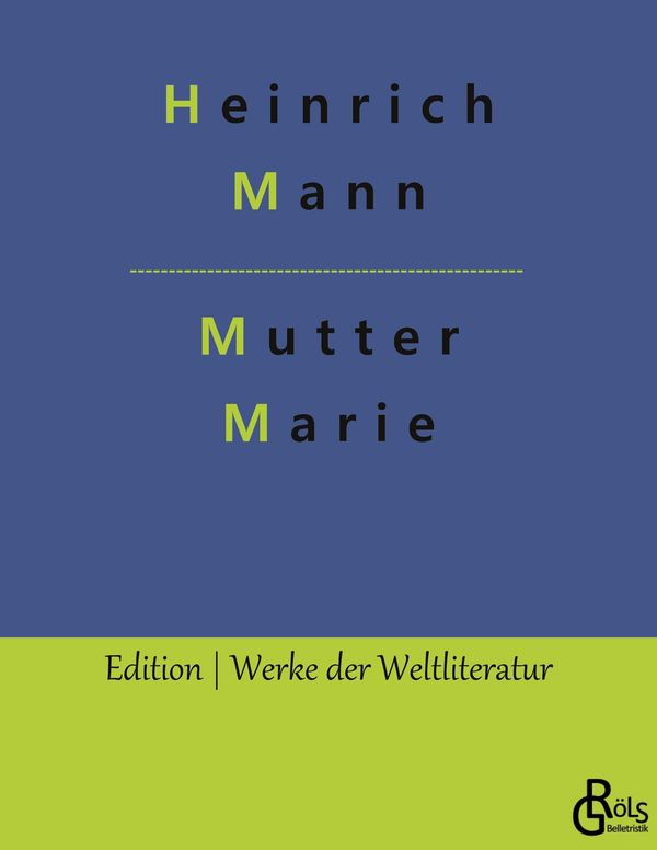 Mutter Marie - Heinrich Mann (Buch)