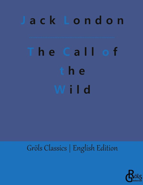 The Call of the Wild - Jack London (Buch)