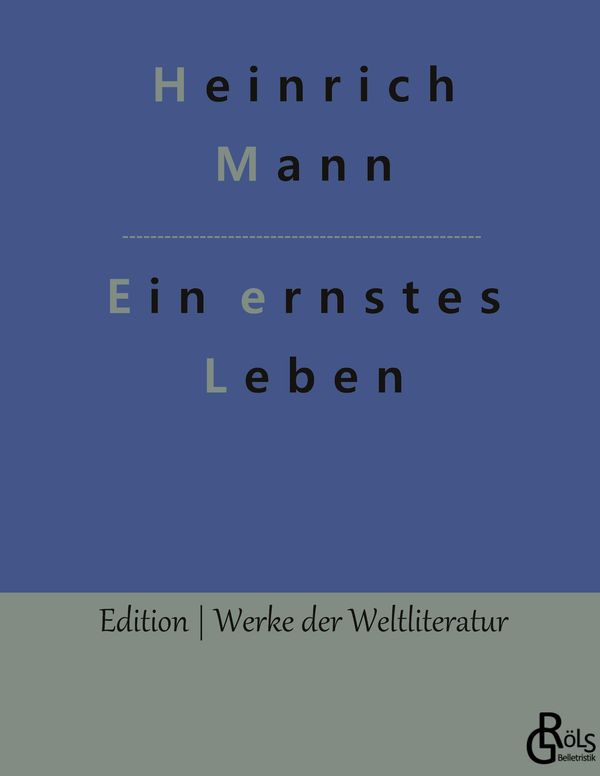 Ein ernstes Leben - Heinrich Mann (Buch)