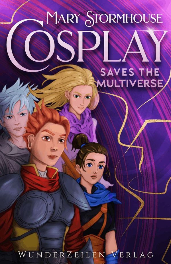 Cosplay saves the Multiverse - Mary Stormhouse (Buch)