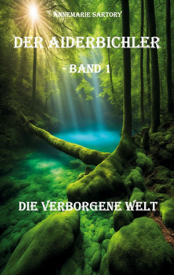 Die verborgene Welt - Annemarie Sartory (Buch)