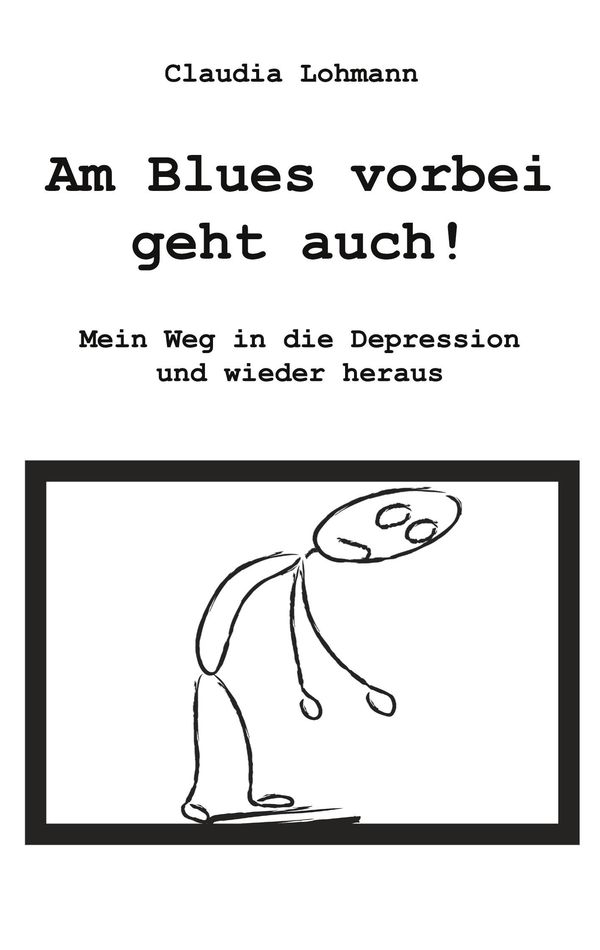 Am Blues vorbei geht auch! - Claudia Lohmann (Buch)